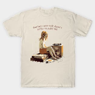 Sometimes I Need To Be Alone & Listen To Judee Sill T-Shirt